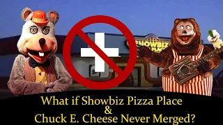 What if Showbiz Pizza Place & Chuck E. Cheese Never Merged? (200 Subscriber Special)