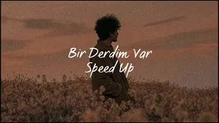 Bir Derdim Var Speed Up 1 Saat