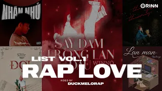 RAP LOVE VOL.1 x Nhắn Nhủ, Chỉ Là 1 2 Câu, Say Đắm Trong Lần Đầu, Wrong Times x Tracklist Rap Viral