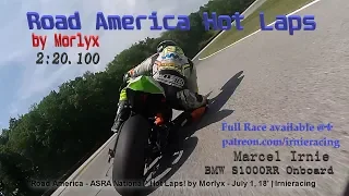 Road America - Pro BMW S1000RR On-board Fast Lap (2:20.100) - July 1, 18' | Irnieracing