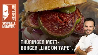 Schnelles Thüringer Mett-Burger "Live on Tape" Rezept von Steffen Henssler