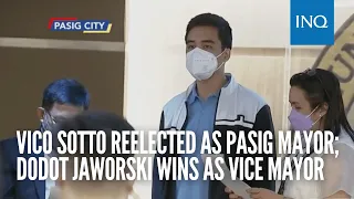 Vico Sotto reelected as Pasig mayor; Dodot Jaworski wins as vice mayor