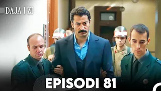 Daja i zi Episodi 81 (FULL HD)