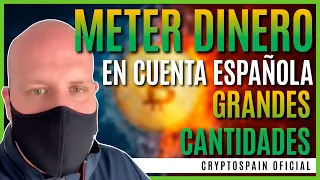 💶  METER DINERO EN CUENTA ESPAÑOLA 🇪🇸  | GRANDES CANTIDADES