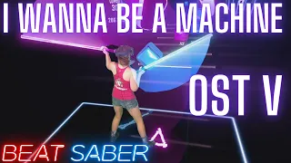 Beat Saber OST 5 | The Living Tombstone - I Wanna Be A Machine (Expert+) First Attempt