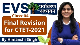 EVS Final Revision for CTET-2021 by Himanshi Singh | Class-04 | Let's LEARN