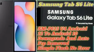 Samsung (P615)S6 lite Downgrade Android 12 To Android 10/Simple Flash No Box/Frp Removed Auto #MST