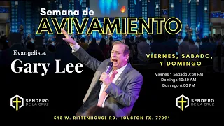 Semana de Avivamiento con Evangelista: Gary Lee Día 4