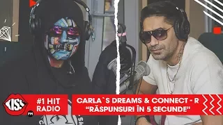 Connect-R & Carla's Dreams - Răspunsuri în 5 secunde