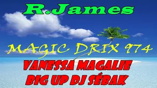 James - Vanessa Magalie Dj Sébak 100% soleil BY MAGIC DRIX 974