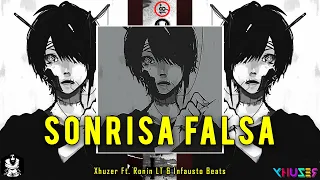 Xhuzer - Sonrisa Falsa (ft. Ronin Lt e Infausto) (Letra)