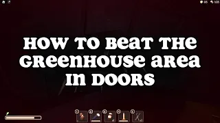 HOW TO BEAT THE GREENHOUSE IN DOORS! | ROBLOX