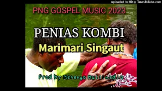 Marimari Singaut|PNG GOSPEL MUSIC 2023|Penias Kombi|Prod by Menengo Multimedia