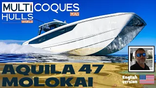 AQUILA 47 MOLOKAI Powercat - Boat Review Teaser - Multihulls World