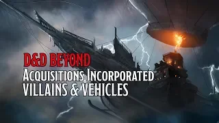 Villains & Vehicles of D&D's 'Acquisitions Incorporated' | D&D Beyond