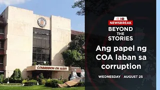 Beyond the Stories: Ang papel ng COA laban sa korupsiyon