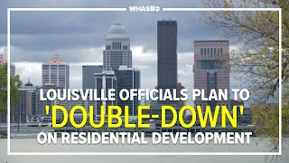 Officials may focus on moving downtown Louisville toward becoming more residential