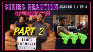 BRIDGERTON Season 1 Episode 4 REACTION (LIVE REACTION) | 1x4 Reaction James and Chynna WATCH Part 2