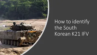 South Korean army K-21 infantry fighting vehicle (IFV) recognition and identifcation