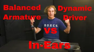 Balanced Armature vs Dynamic Driver In-Ear Drivers (Public)