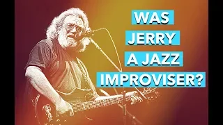 Was Jerry Garcia a Jazz Improviser?