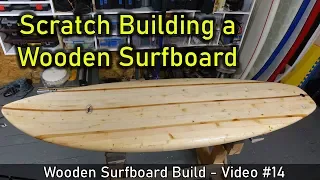 How to Make a Chambered Wooden Surfboard: From Start to Finish