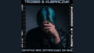 Tribbs ft. Kubańczyk  - Zatańczysz ze mną (Lyrics/Tekst)