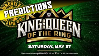 WWE KING AND QUEEN OF THE RING WINNERS AND LOSERS WRESTLE PLUG PREDICTIONS