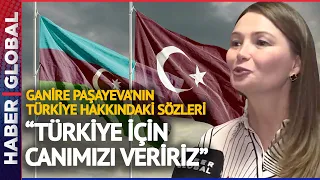 Turan'ın Koca Yürekli Kızı Ganire Paşayeva! Azerbaycan Kadar Türkiye'nin Davasını Her Yerde Savundu