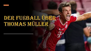 Der Fußball(Spieler und Trainer) über Thomas Müller (Robert Lewandowski, Ralf Rangnick usw.)