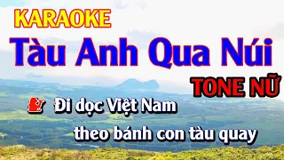 Tàu Anh Qua Núi  Karaoke Tone Nữ Kiến An Organ