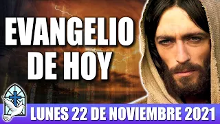 Evangelio De Hoy LUNES 22 De NOVIEMBRE 2021 El Evangelio Del Día De Hoy