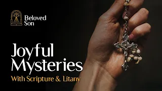 The Joyful Mysteries of the Holy Rosary | with Scriptures and Litany