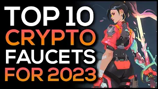 Top 10 Crypto Faucets For 2023