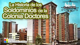 La Historia De Los Soldominios de la Colonia Doctores