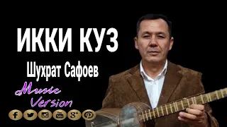 Шухрат Сафоев - "Икки Куз" жонли ижро mp3