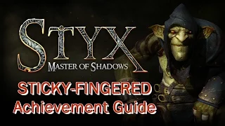 Games with Gold BUSTED!!! Styx Master of Shadows - Sticky-Fingered Achievement Guide