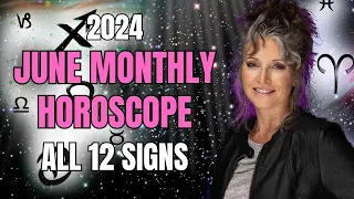 June 2024 Astrology Forecast: All 12 Signs