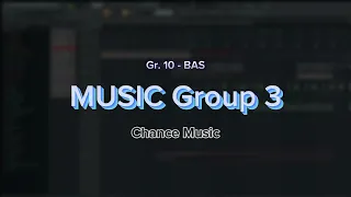 Music 10-BAS (Group 3) | Chance Music