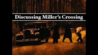 Discussing Miller's Crossing (The Coen Brothers Analysis)