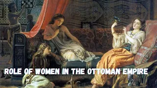 Role of women in the Ottoman Empire @HISTORY   @TimelineChannel  #viral  #trending  #shorts