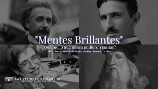 Mentes Brillantes ¿Qué fue lo que nunca pudieron contar? Nikola Tesla, Stephen Hawking y Leonardo...