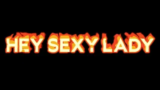 Hey Sexy Lady- Shaggy Edit Audio