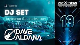 Dave Aldana - Play Trance 13th Anniversary (Uplifting/Tech Trance) DJ Set