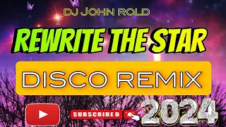 REWRITE THE STAR | DISCO REMIX | DJ JOHN ROLD REMIX