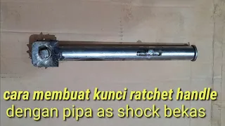 cara membuat kunci ratchet handle / gagang shock dua fungsi