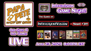 A Tribute to Intelligentvision 3 - Intellivision Game Night - Papa Pete's Old Guys & Old Games LIVE!