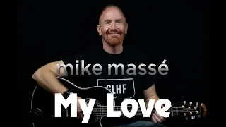 My Love (acoustic Paul McCartney cover) - Mike Massé