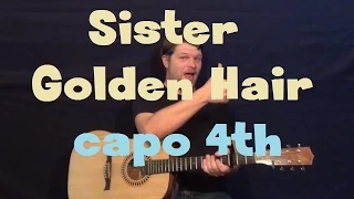 Sister Golden Hair (America) Easy Strum Guitar Lesson Capo 4th Fret How to Play Tutorial