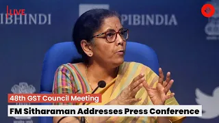LIVE: Finance Minister Nirmala Sitharaman Addresses Press Conference Post 48th GST Council Meeting